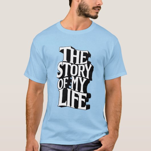 T-shirt L'histoire de ma vie (Devant)