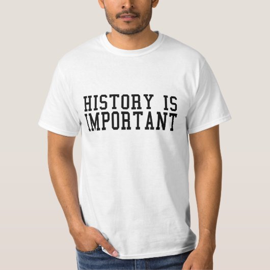T-shirt L'histoire EST importante ! (Devant)