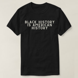 T-shirt L'histoire noire est l'histoire américaine BHM T-S