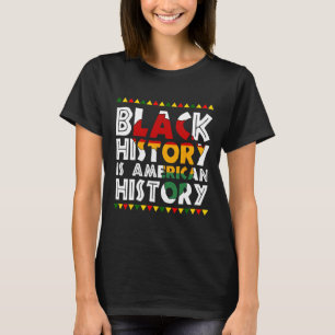 T-shirt L'Histoire Noire Est L'Histoire Américaine L'Afriq