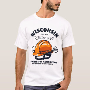 T-shirt L'hiver dans le Wisconsin c'est juste