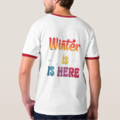 T-shirt "L'hiver est là" : (Dos entier)