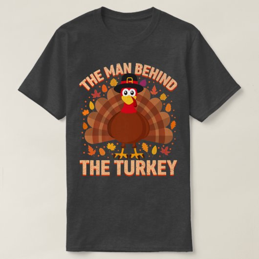 T-shirt L'homme derrière la dinde drôle de Thanksgiving po (Design devant)
