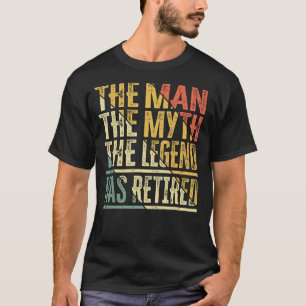 T-shirt L'Homme Le Mythe Et La Légende A Retraité Humour V