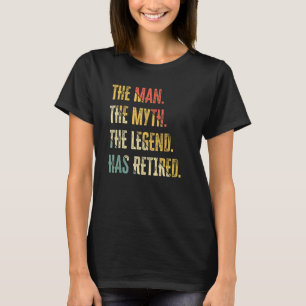 T-shirt L'Homme Le Mythe Et La Légende A Retraité Humour V