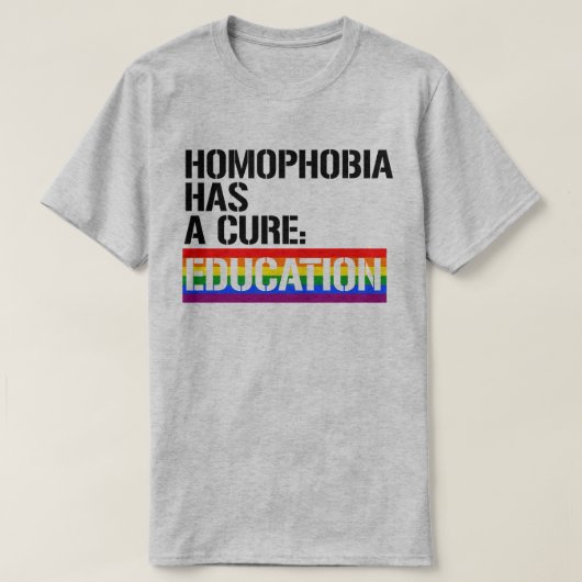 T-shirt L'homophobie a un remède : l'éducation (Design devant)
