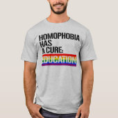 T-shirt L'homophobie a un remède : l'éducation (Devant)