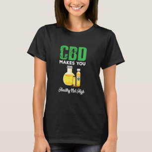 T-shirt L'Huile Cbd Mignonne Vous Rend En Bonne Santé Pas