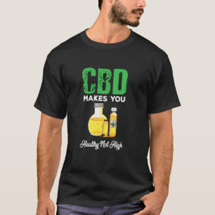 T-shirt L'Huile Cbd Mignonne Vous Rend En Bonne Santé Pas