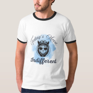 T-shirt L'humeur d'aujourd'hui : indifférente