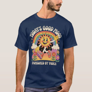 T-shirt L'humeur positive d'aujourd'hui est parrainée par