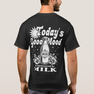 T-shirt L'humeur positive d'aujourd'hui est sponsorisée pa