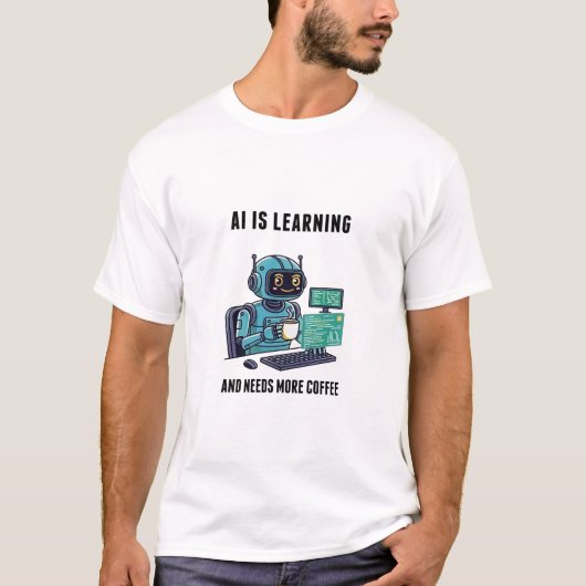 T-shirt L'IA a besoin de plus de café (Devant)