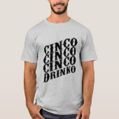 T-shirt Libérer le plaisir avec Cinco de Drinko (Devant)