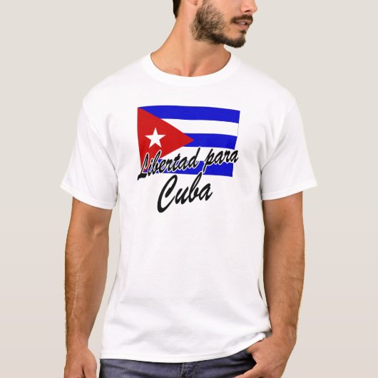 T-shirt Libertad Para Cuba ! (Devant)