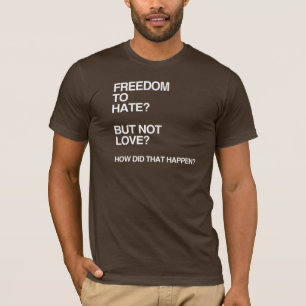 T-SHIRT LIBERTÉ À DÉTESTER MAIS NE PAS AIMER