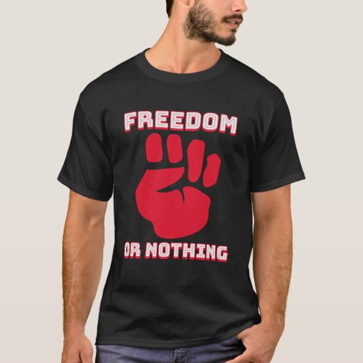 T-shirt Liberté Classique Ou Rien (Devant)