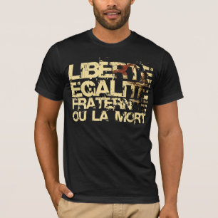 T-shirt Liberte Egalite Fraternite : Révolution françai