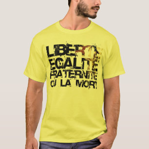 T-shirt Liberte Egalite Fraternite :  Révolution française