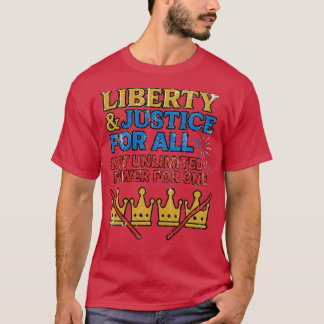 T-SHIRT LIBERTÉ ET JUSTICE POUR TOUS PAS DE POUVOIR ILLIMI