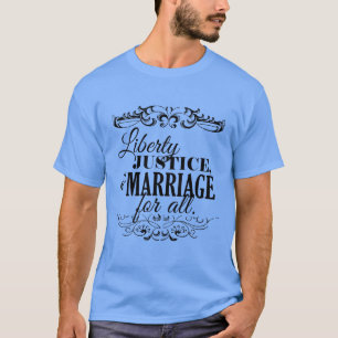 T-shirt LIBERTÉ JUSTICE ET MARIAGE POUR TOUS -.png