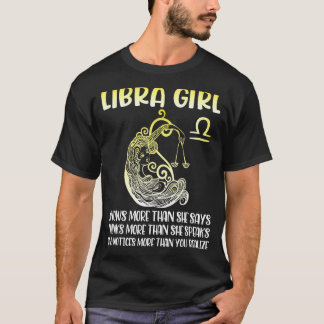 T-shirt Libra Girl Know More Say Think More Speak Notice Y