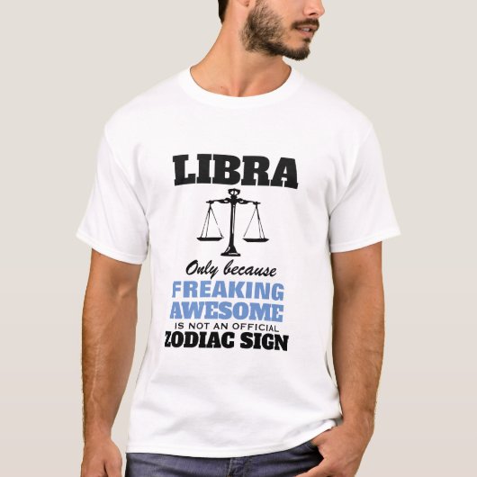T-shirt Libra Uniquement Parce Que Freaking Awesome T-Shir (Devant)