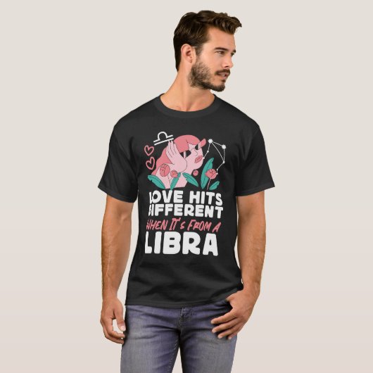T-shirt Libra Zodiac Love Hits Different When It's From A (Devant entier)