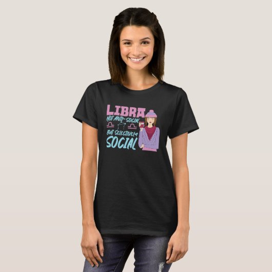 T-shirt Libra Zodiac Pas Anti Social Mais Sélectivement So (Devant entier)