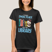 T-shirt Librarian There's Snow Place Like The Library Chri (Devant)