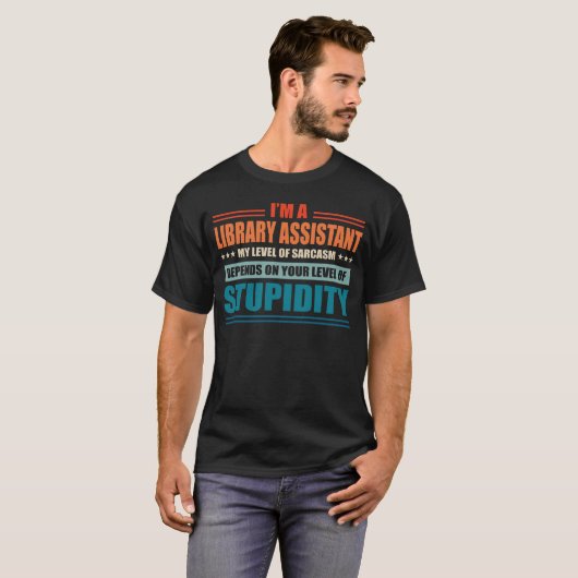 T-shirt Library Assistant My Level Depends On Your Level O (Devant entier)