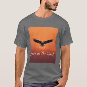 T-shirt Libre comme le Vent Aigle Volant Inspirant