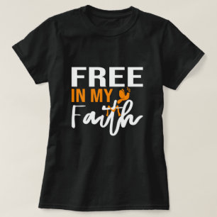 T-shirt Libre dans ma foi Bible religieuse Verse Believer