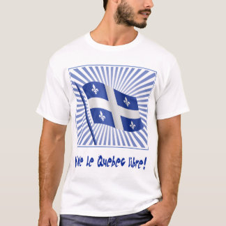 T-shirt Libre de Vive le Québec !