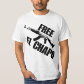 T-SHIRT LIBRE EL CHAPO ! (Devant)