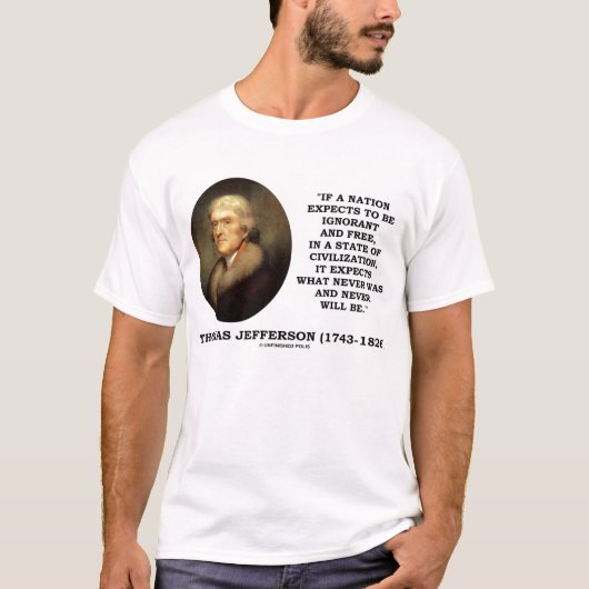 T-shirt Libre ignorant de Thomas Jefferson ne sera jamais (Devant)