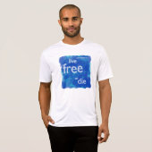 T-shirt Libres vivants ou meurent (Devant entier)