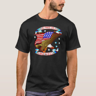 T-shirt Libres vivants ou meurent, l'Amérique