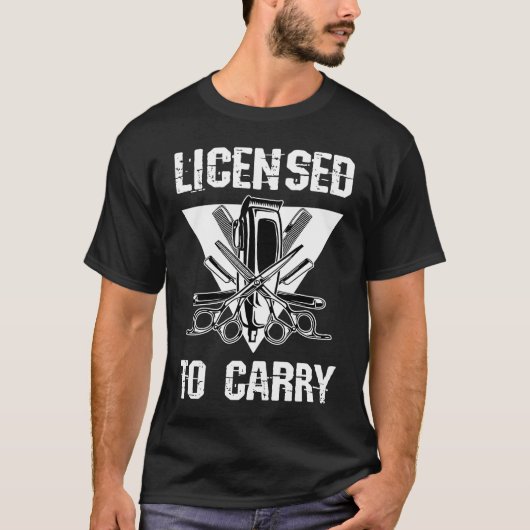 T-shirt Licensed To Carry Barber Shop Tools Hairdresser Ha (Devant)