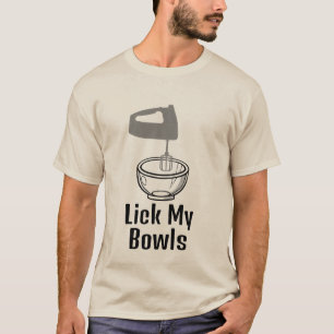 T-Shirt Lick My Bowls