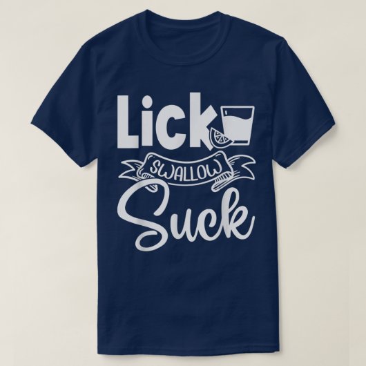T-shirt Lick Swallow Suck Funny  (Design devant)