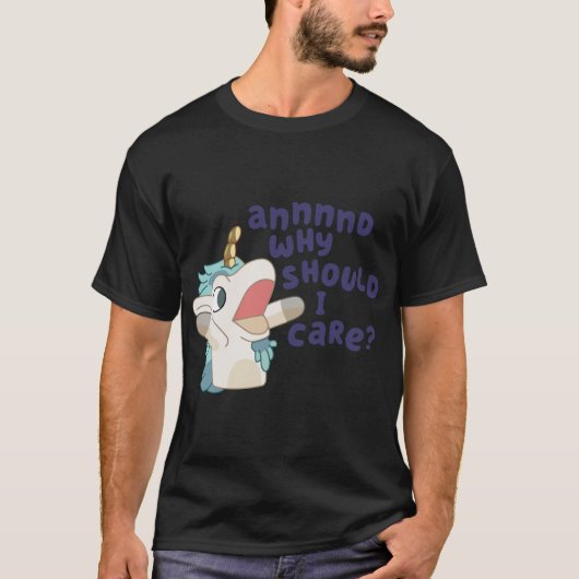 T-shirt Licorne Et Pourquoi Devrais-je M'en Soucier (Devant)