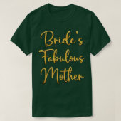 T-shirt L'idée fabuleuse d'une mère Wedding shower (Design devant)
