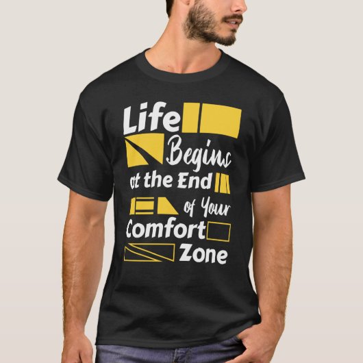 T-shirt Life begins at the end of your comfort zone (Devant)