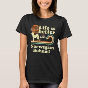 T-shirt Life Better Norwegian Buhund Vintage Chien Maman P