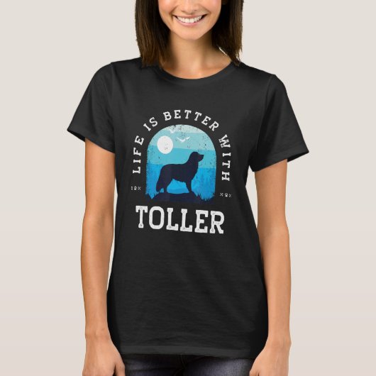 T-shirt Life Better Nova Scotia Duck Tolling Retriever (Devant)