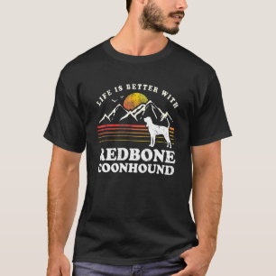 T-shirt Life Better Redbone Coonhle Chien Vintage Maman Pa