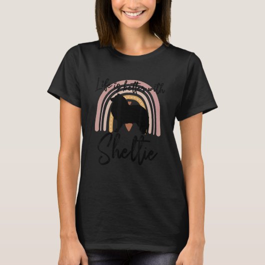 T-shirt Life Better Shetland Sheepdog Shelter Rainbow Chie (Devant)