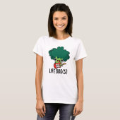 T-shirt Life Brocs Funny Veggie Brocoli Pun (Devant entier)