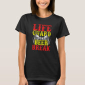 T-shirt Life Guard On Beer Breer (Devant)
